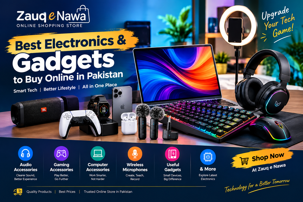 Best Electronics & Gadgets to Buy Online in Pakistan | Zauq e Nawa